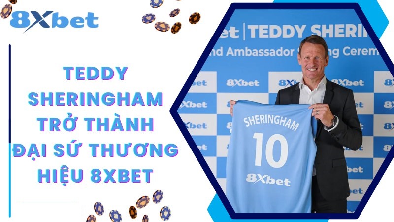 Teddy Sheringham đã hợp tác làm đại sứ thương hiệu 8Xbet