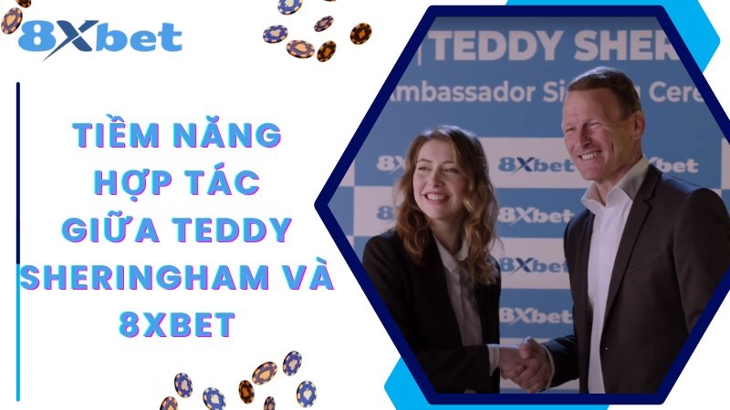 Huyền thoại Teddy Sheringham và nhà cái 8Xbet hợp tác để cùng phát triển và hướng đến tương lai tốt hơn